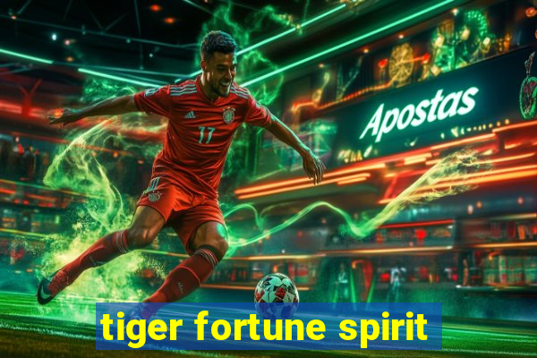 tiger fortune spirit